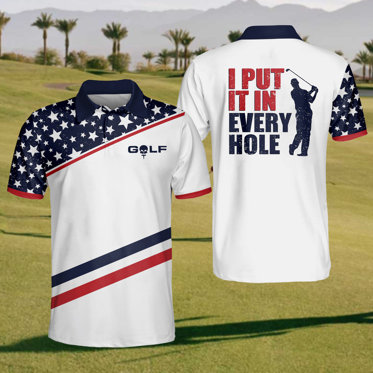 I Put It In Every Hole American Flag Mens Golf Shirts Cozypantsus 1907